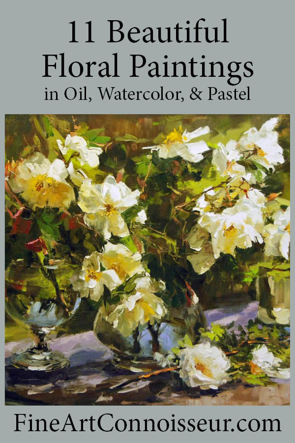 11 Floral Paintings in Oil, Watercolor, and Pastel - FineArtConnoisseur.com