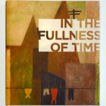 Books for Art Lovers: In the Fullness of Time Books for Art Lovers: In the Fullness of Time