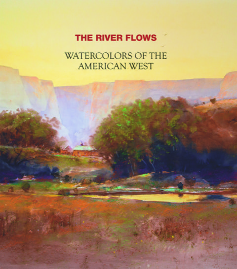 The River Flows - Watercolors of the American West