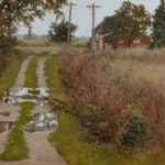 Featured Artwork: Denise Antaya Oil painting of puddles on a dirt track leading to a barn